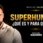SUPERHUMANO de Miguel Navarro: qué es y para quién es