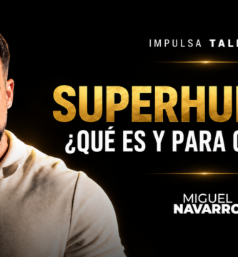 SUPERHUMANO de Miguel Navarro: qué es y para quién es